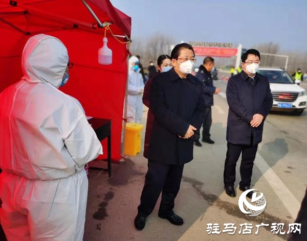 朱是西深入市中心城區(qū)、平輿、上蔡暗訪督導疫情防控工作
